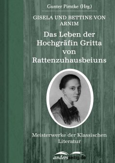 eBook: Das Leben der Hochgräfin Gritta von Rattenzuhausbeiuns