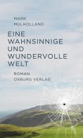 ebook: Eine wahnsinnige und wundervolle Welt. Roman