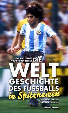 eBook: Die Weltgeschichte des Fußballs