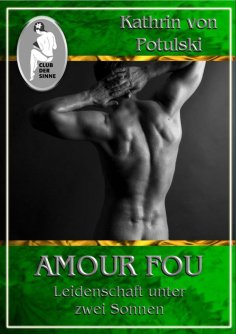 eBook: Amour Fou - Leidenschaft unter zwei Sonnen