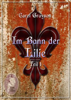 ebook: Im Bann der Lilie 1
