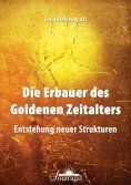 eBook: Die Erbauer des Goldenen Zeitalters