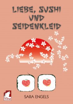 eBook: Liebe, Sushi und Seidenkleid