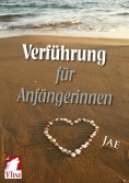 eBook: Verführung für Anfängerinnen
