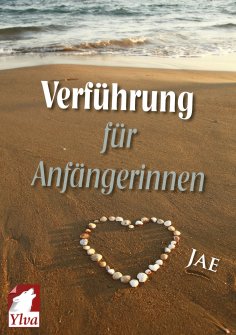 eBook: Verführung für Anfängerinnen
