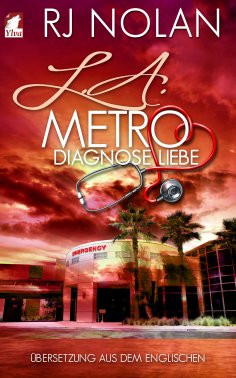 eBook: L.A. Metro - Diagnose Liebe