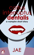 ebook: Coitus Interruptus Dentalis