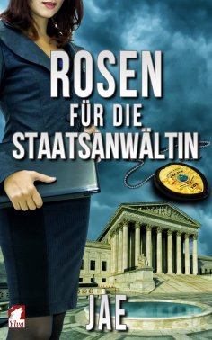 ebook: Rosen für die Staatsanwältin