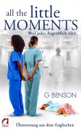 eBook: All the Little Moments  – Weil jeder Augenblick zählt