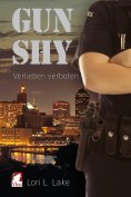 eBook: Gun Shy - Verlieben verboten