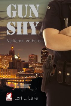 eBook: Gun Shy - Verlieben verboten