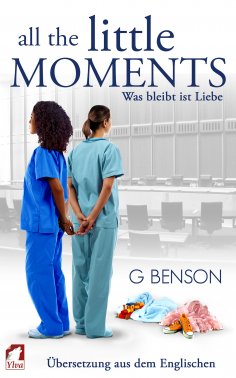 eBook: All the Little Moments – Was bleibt ist Liebe