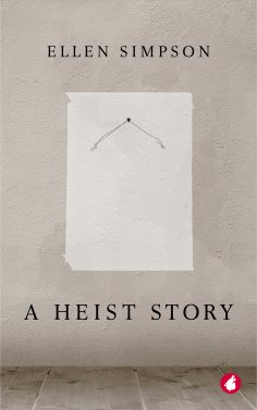 ebook: A Heist Story