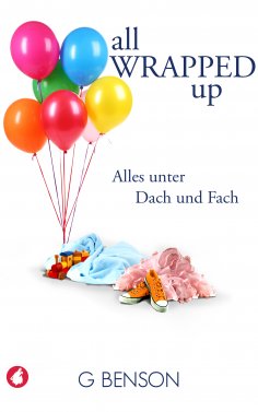 eBook: All Wrapped Up - Alles unter Dach und Fach