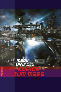 ebook: Mark Brandis - Kurier zum Mars