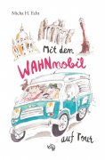 ebook: Mit dem WAHNmobil auf Tour