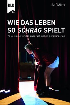 ebook: Wie das Leben so schräg spielt