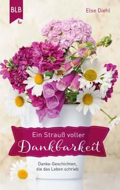 eBook: Ein Strauß voller Dankbarkeit