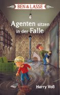 eBook: Ben und Lasse - Agenten sitzen in der Falle