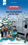 eBook: Die Bussard-Bande - Dem Geschenkedieb auf der Spur