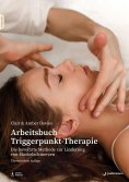 ebook: Arbeitsbuch Triggerpunkt-Therapie