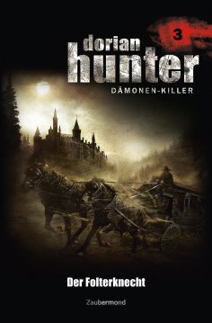 eBook: Dorian Hunter 3 - Der Folterknecht