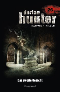 eBook: Dorian Hunter 26 - Das zweite Gesicht