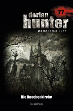 ebook: Dorian Hunter 77 – Die Knochenkirche