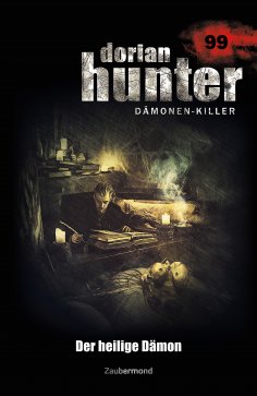 eBook: Dorian Hunter 99 - Der heilige Dämon