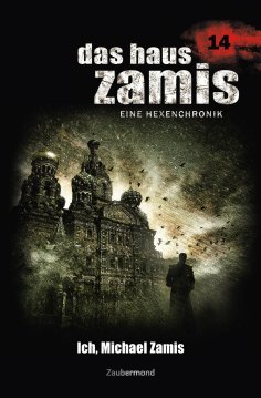 eBook: Das Haus Zamis 14 - Ich, Michael Zamis
