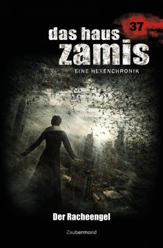 ebook: Das Haus Zamis 37 – Der Racheengel