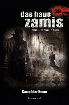 eBook: Das Haus Zamis 39 – Kampf der Hexer