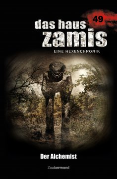 ebook: Das Haus Zamis 49 - Der Alchemist