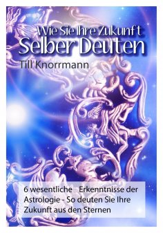 ebook: Wie Sie ihre Zukunft selber deuten