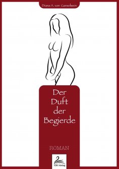 eBook: Der Duft der Begierde