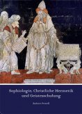 eBook: Sophiologie, Christliche Hermetik und Geistesschulung