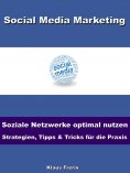 eBook: Social Media Marketing – Soziale Netzwerke optimal nutzen -Strategien, Tipps & Tricks für die Praxis