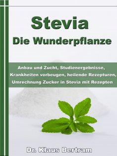 ebook: Stevia - Die Wunderpflanze