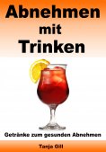 ebook: Abnehmen mit Trinken - Getränke zum gesunden Abnehmen