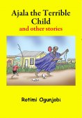 ebook: Ajala the Terrible Child and other Stories