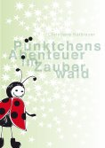 eBook: Pünktchens Abenteuer im Zauberwald