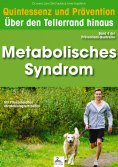 ebook: Metabolisches Syndrom: Quintessenz und Prävention