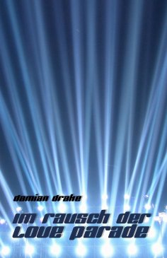 eBook: Im Rausch der Love Parade