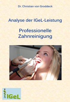 eBook: Analyse der IGeL-Leistung Professionelle Zahnreinigung