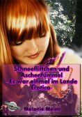 eBook: Schneeflittchen und Aschenfummel - Es war einmal im Lande Erotica