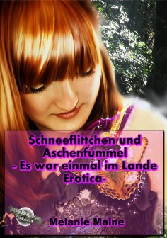 eBook: Schneeflittchen und Aschenfummel - Es war einmal im Lande Erotica