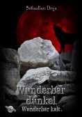 eBook: Wunderbar dunkel. Wunderbar kalt.