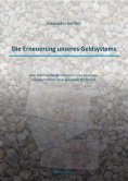 eBook: Die Erneuerung unseres Geldsystems