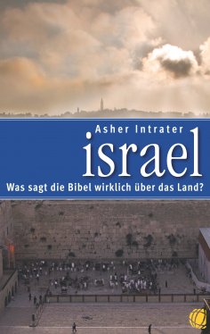 eBook: Israel – Was sagt die Bibel wirklich über das Land?