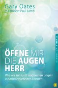 eBook: Öffne mir die Augen, Herr